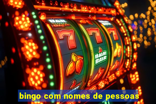 bingo com nomes de pessoas